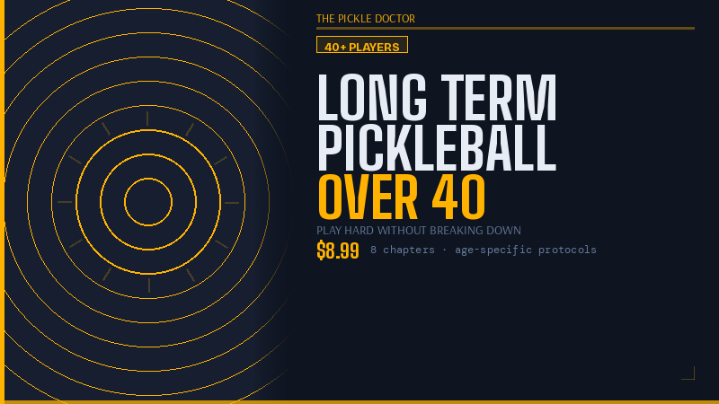 Long Term Pickleball Over 40 — age-specific protocols